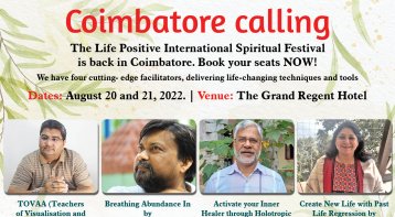 The Life Positive Fest is back in Coimbatore, August 20th & 21st 2022. Book your seats NOW!